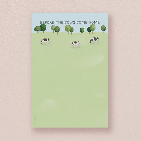 Before the Cows Come Home Notepad