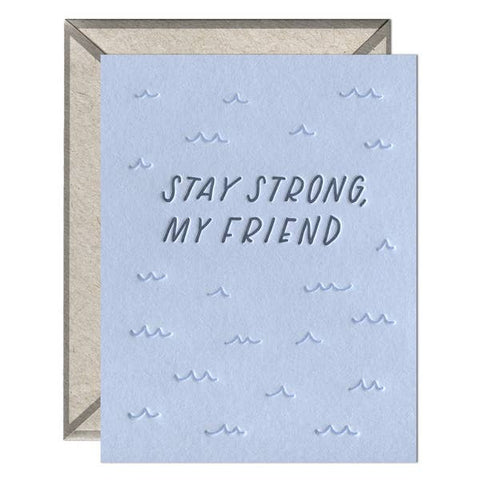 Stay Strong My Friend Card