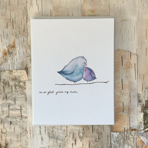 So Glad You're My Mom Bird Card