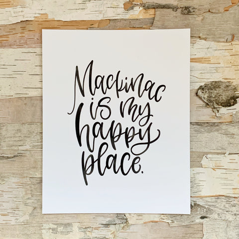 Mackinac Is My Happy Place Print Black 8x10